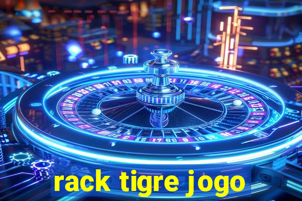 rack tigre jogo