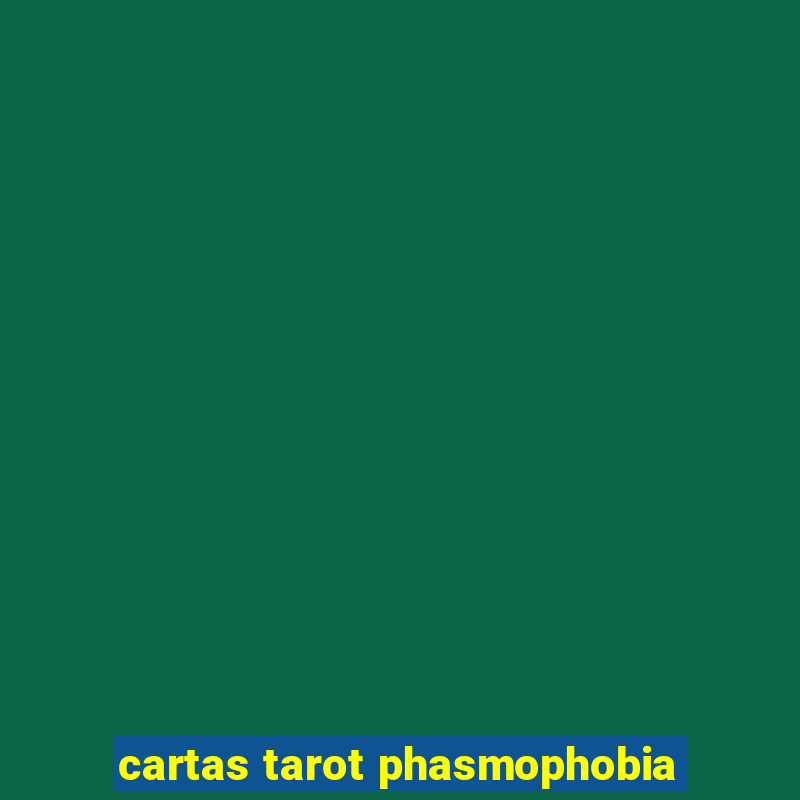 cartas tarot phasmophobia