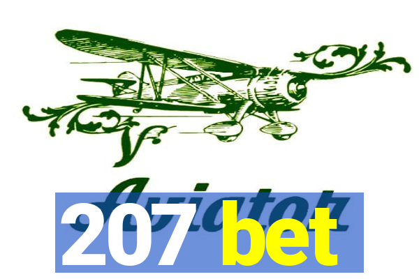 207 bet