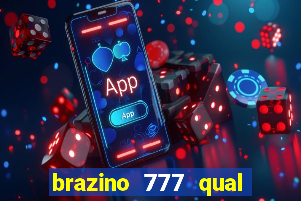 brazino 777 qual melhor jogo