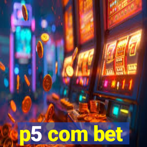 p5 com bet