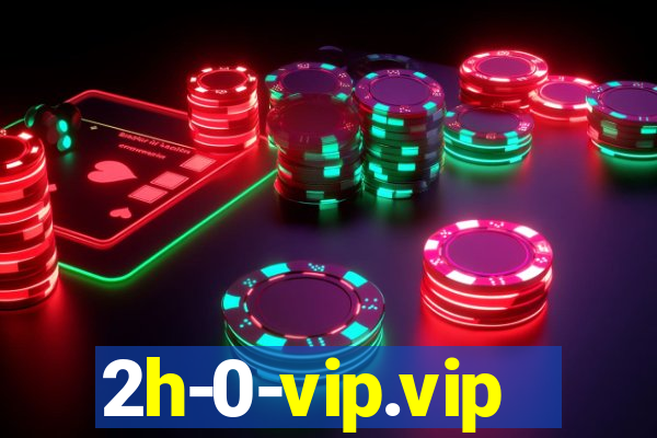 2h-0-vip.vip