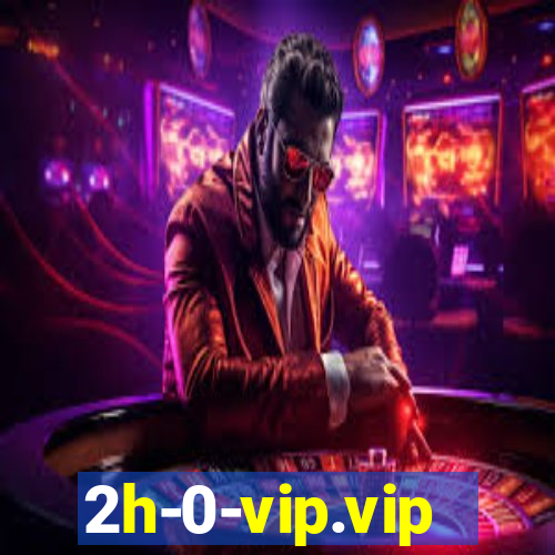 2h-0-vip.vip