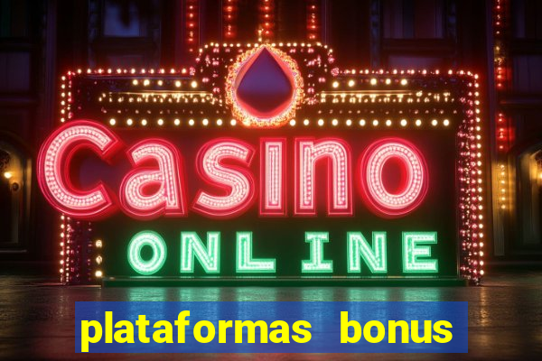 plataformas bonus no cadastro