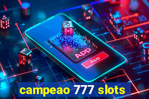 campeao 777 slots