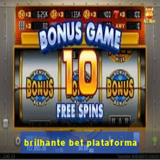 brilhante bet plataforma