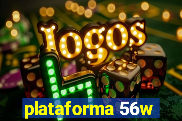 plataforma 56w