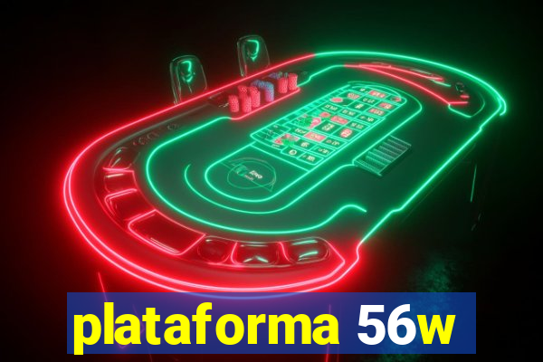 plataforma 56w