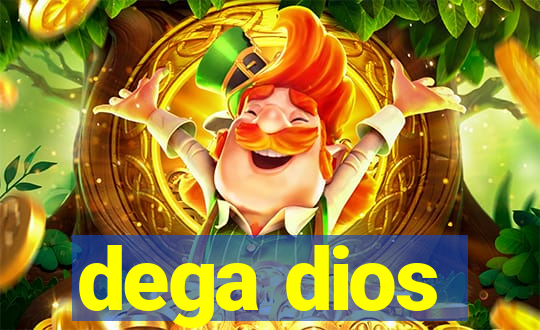 dega dios