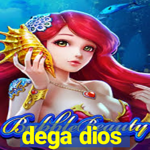 dega dios