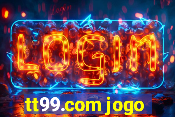 tt99.com jogo