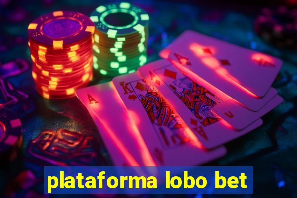 plataforma lobo bet