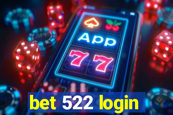 bet 522 login