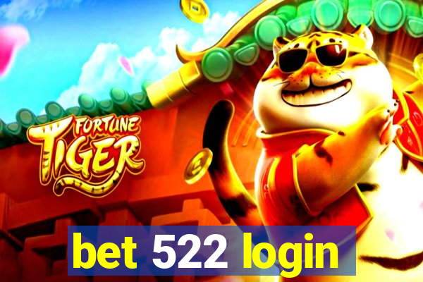 bet 522 login