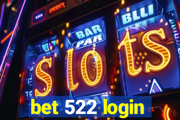 bet 522 login