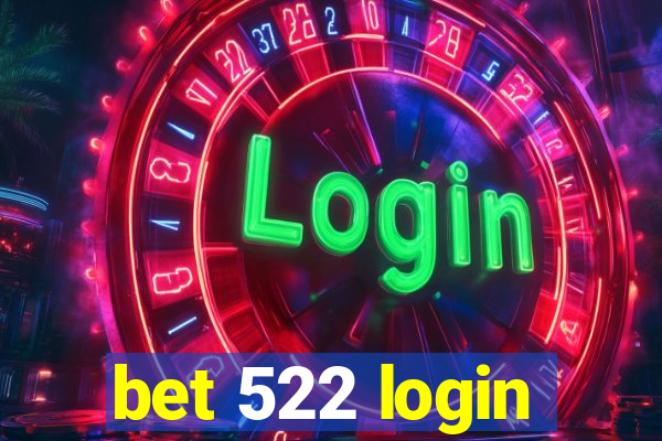 bet 522 login