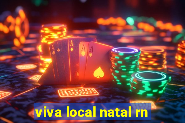 viva local natal rn