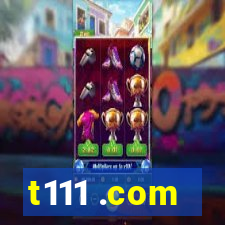 t111 .com