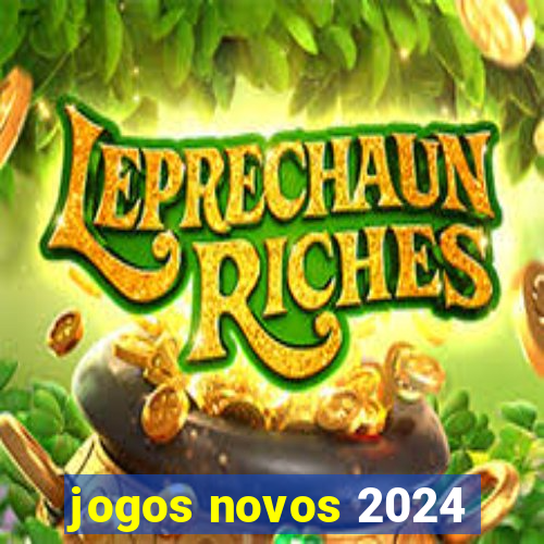 jogos novos 2024