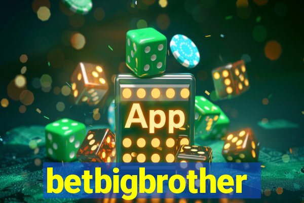 betbigbrother