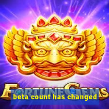 beta count has changed