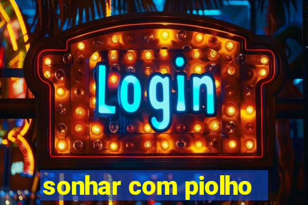 sonhar com piolho