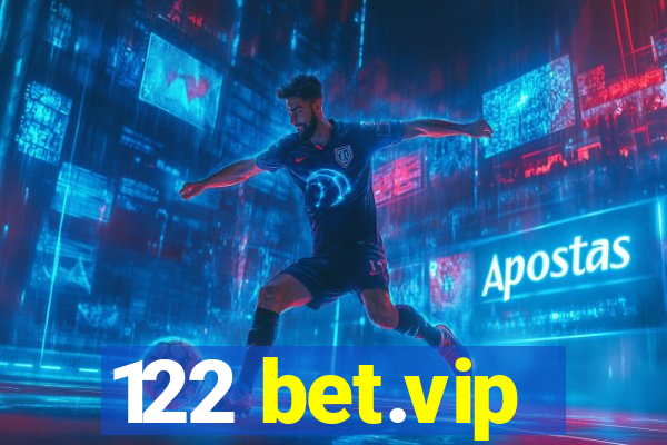 122 bet.vip