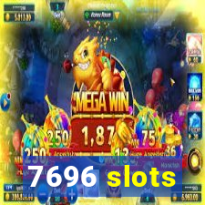 7696 slots