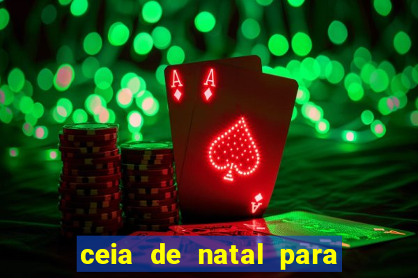 ceia de natal para 20 pessoas