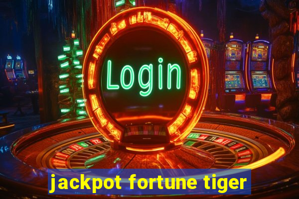 jackpot fortune tiger