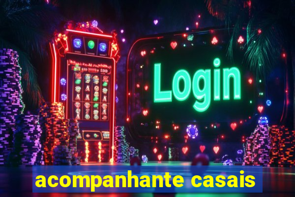 acompanhante casais