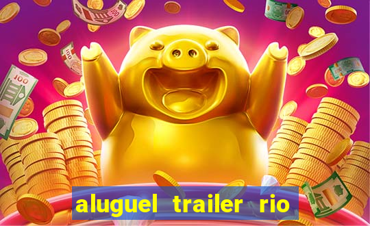 aluguel trailer rio grande do sul