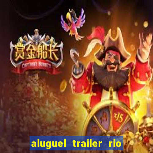 aluguel trailer rio grande do sul