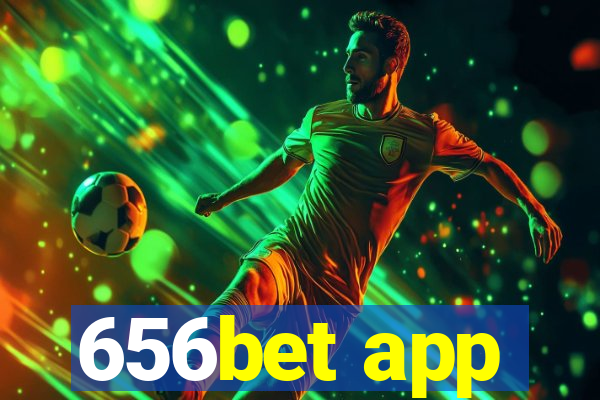 656bet app