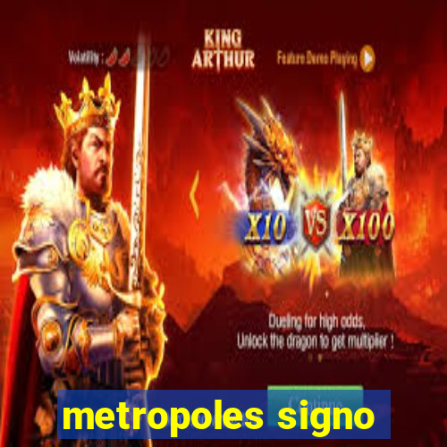 metropoles signo