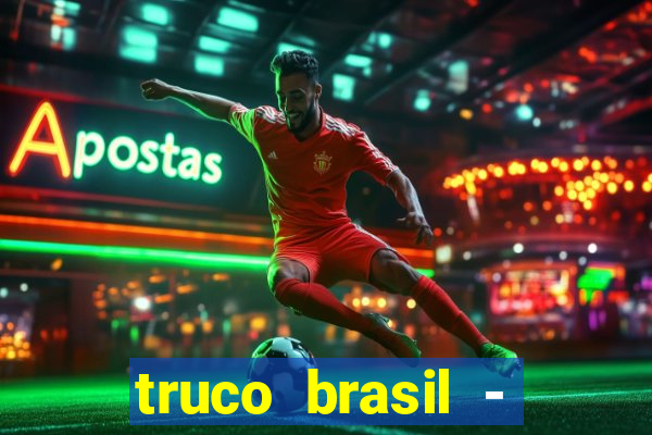 truco brasil - truco online