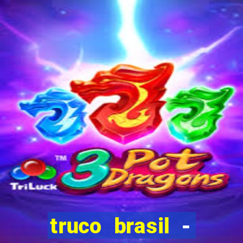 truco brasil - truco online