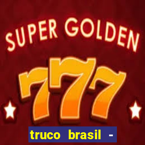 truco brasil - truco online