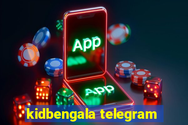 kidbengala telegram