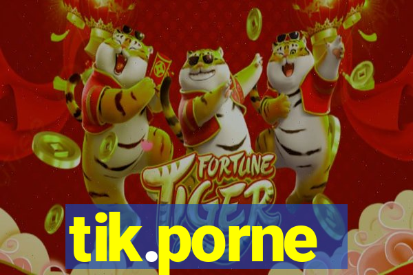 tik.porne