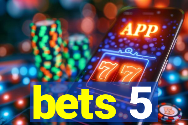 bets 5