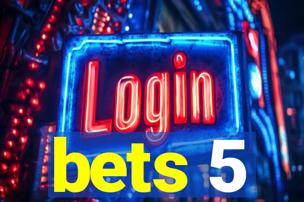 bets 5