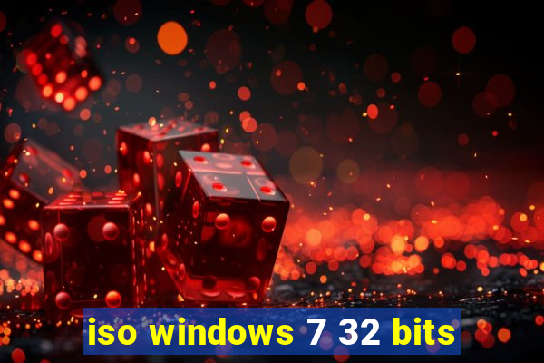 iso windows 7 32 bits