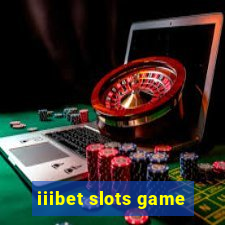 iiibet slots game