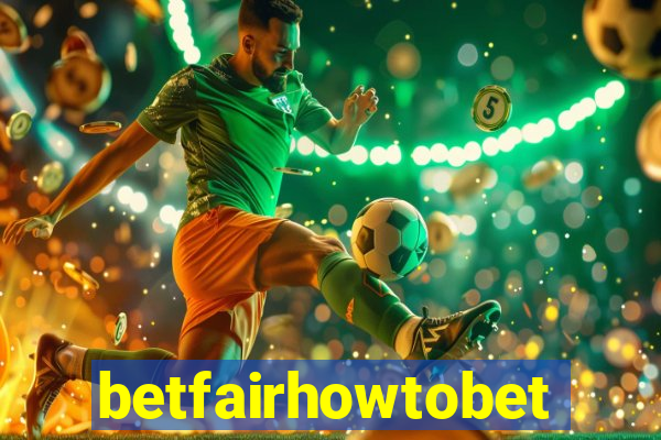 betfairhowtobet