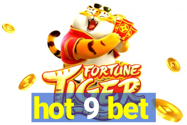 hot 9 bet