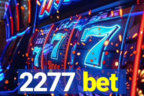 2277 bet