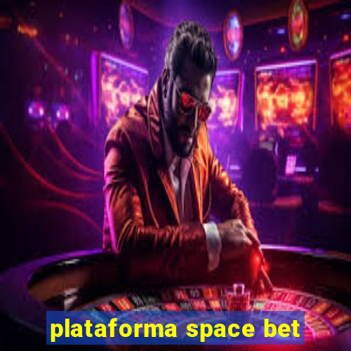 plataforma space bet