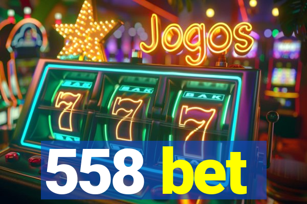 558 bet