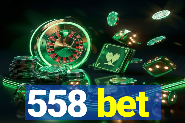 558 bet